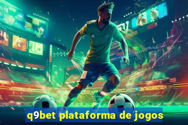 q9bet plataforma de jogos